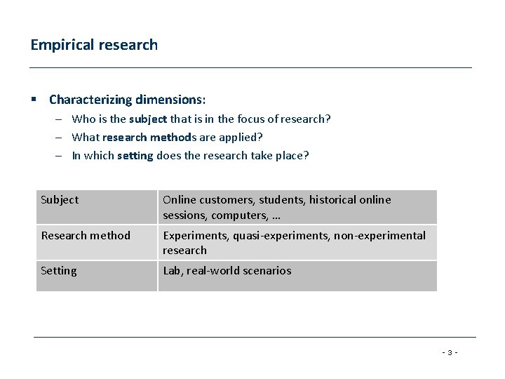 Empirical research § Characterizing dimensions: – Who is the subject that is in the