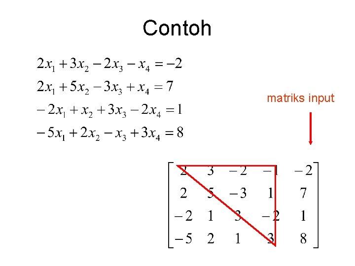 Contoh matriks input 