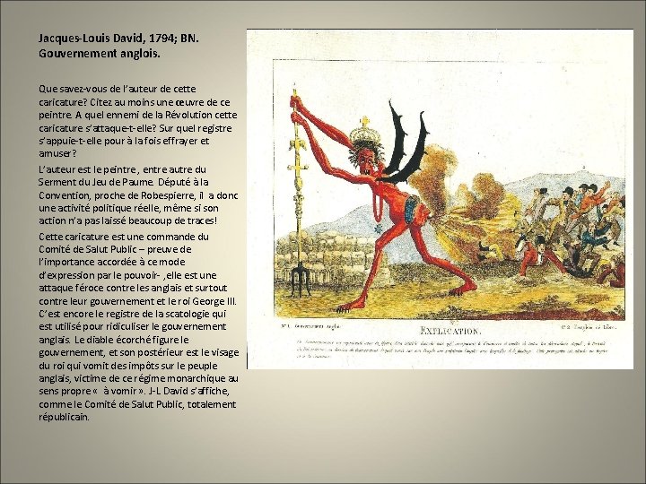 Jacques-Louis David, 1794; BN. Gouvernement anglois. Que savez-vous de l’auteur de cette caricature? Citez