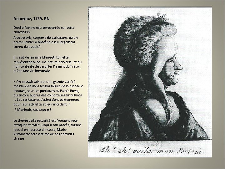 Anonyme, 1789. BN. Quelle femme est représentée sur cette caricature? A votre avis, ce