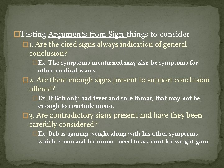 �Testing Arguments from Sign-things to consider � 1. Are the cited signs always indication