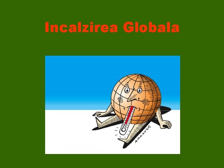 Incalzirea Globala 