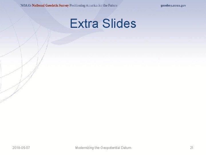 Extra Slides 2018 -05 -07 Modernizing the Geopotential Datum 21 Extra Slides 2018 -05 -07 Modernizing the Geopotential Datum 21