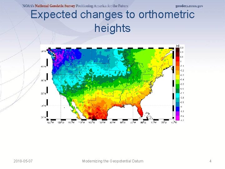 Expected changes to orthometric heights 2018 -05 -07 Modernizing the Geopotential Datum 4 Expected changes to orthometric heights 2018 -05 -07 Modernizing the Geopotential Datum 4