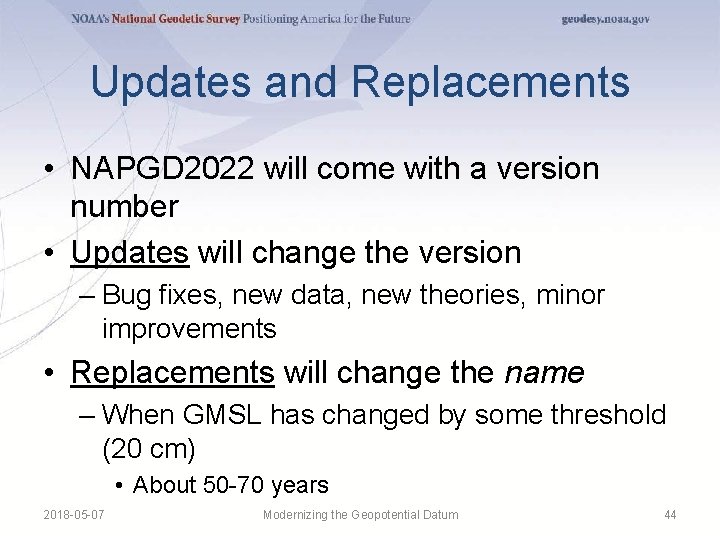 Updates and Replacements • NAPGD 2022 will come with a version number • Updates Updates and Replacements • NAPGD 2022 will come with a version number • Updates
