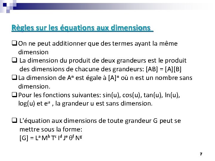 Règles sur les équations aux dimensions q. On ne peut additionner que des termes