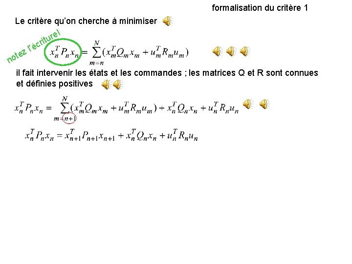 formalisation du critère 1 Le critère qu’on cherche à minimiser e! r u rit