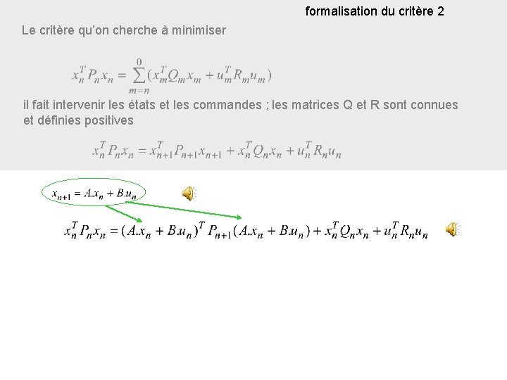 formalisation du critère 2 Le critère qu’on cherche à minimiser il fait intervenir les