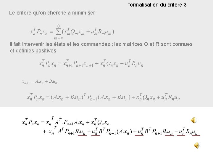 formalisation du critère 3 Le critère qu’on cherche à minimiser il fait intervenir les