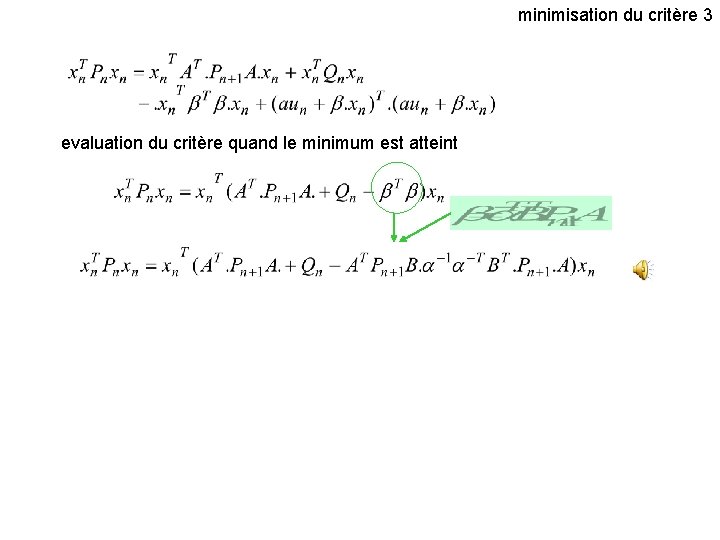 minimisation du critère 3 evaluation du critère quand le minimum est atteint 