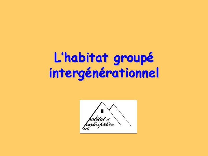 L’habitat groupé intergénérationnel 