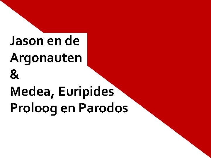 Jason en de Argonauten & Medea, Euripides Proloog en Parodos 