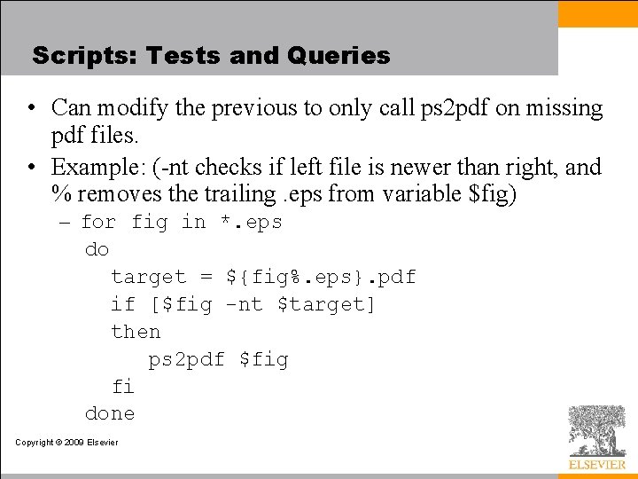 Scripts: Tests and Queries • Can modify the previous to only call ps 2