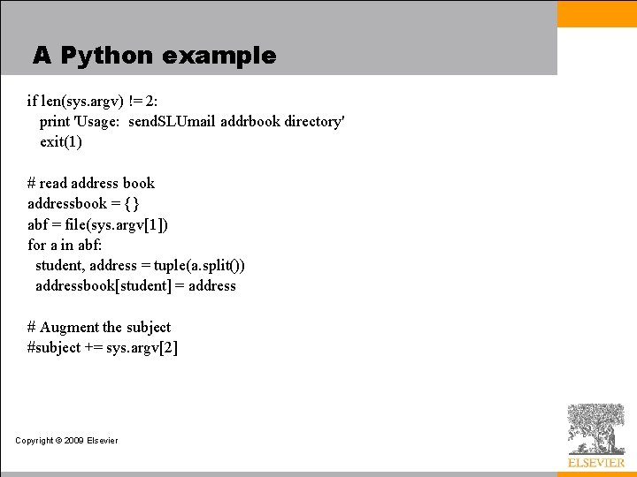 A Python example if len(sys. argv) != 2: print 'Usage: send. SLUmail addrbook directory'