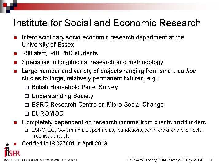 Institute for Social and Economic Research n n n Interdisciplinary socio-economic research department at