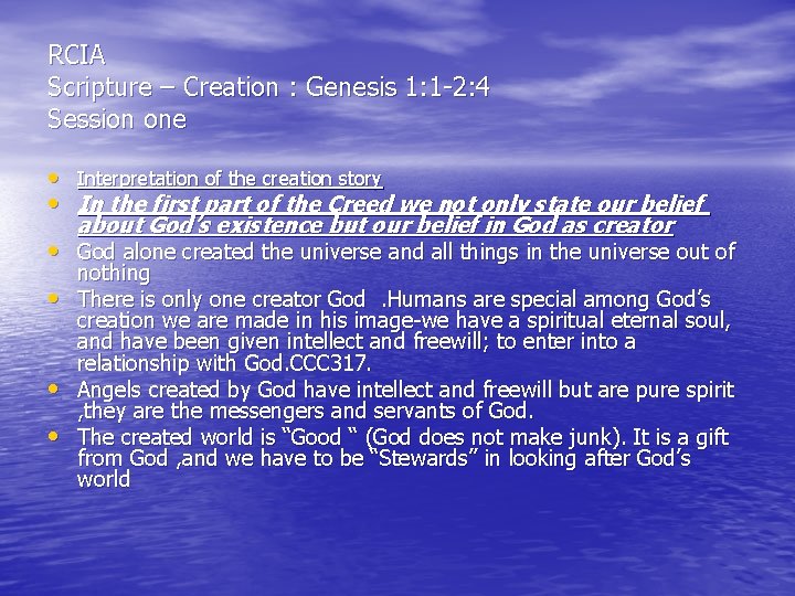 RCIA Scripture – Creation : Genesis 1: 1 -2: 4 Session one • Interpretation