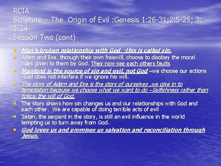 RCIA Scripture – The Origin of Evil : Genesis 1: 26 -31; 2: 5