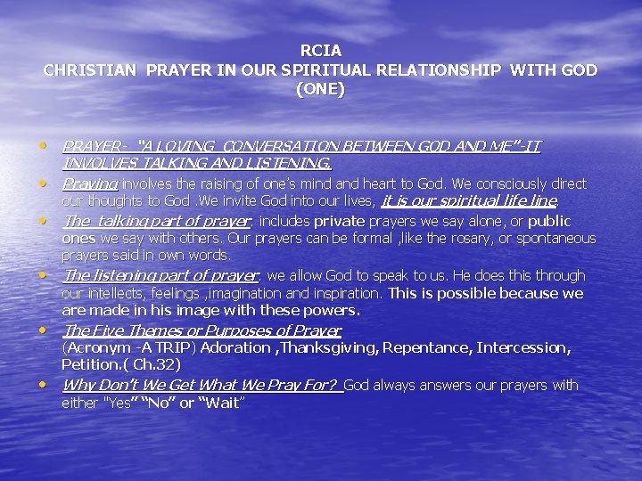RCIA CHRISTIAN PRAYER IN OUR SPIRITUAL RELATIONSHIP WITH GOD (ONE) • PRAYER- “A LOVING