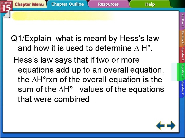 Q 1/Explain what is meant by Hess’s law and how it is used to