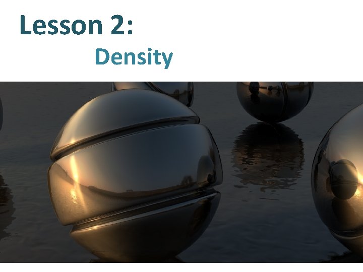 Lesson 2: Density 