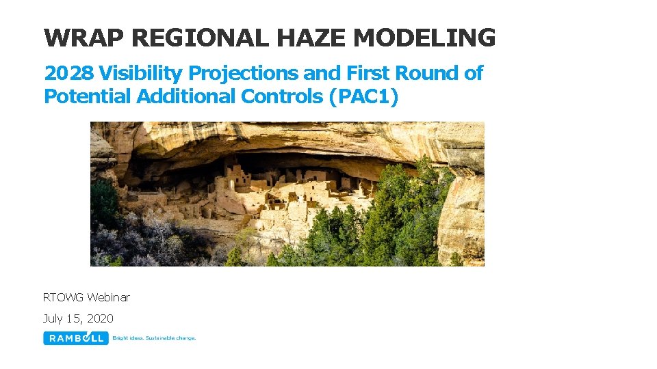 WRAP REGIONAL HAZE MODELING 2028 Visibility Projections and First Round of Potential Additional Controls