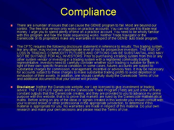 Compliance There a number of issues that can cause the GENIE program to fail.