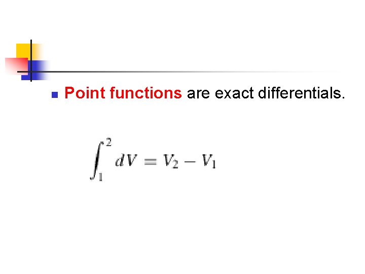 n Point functions are exact differentials. 