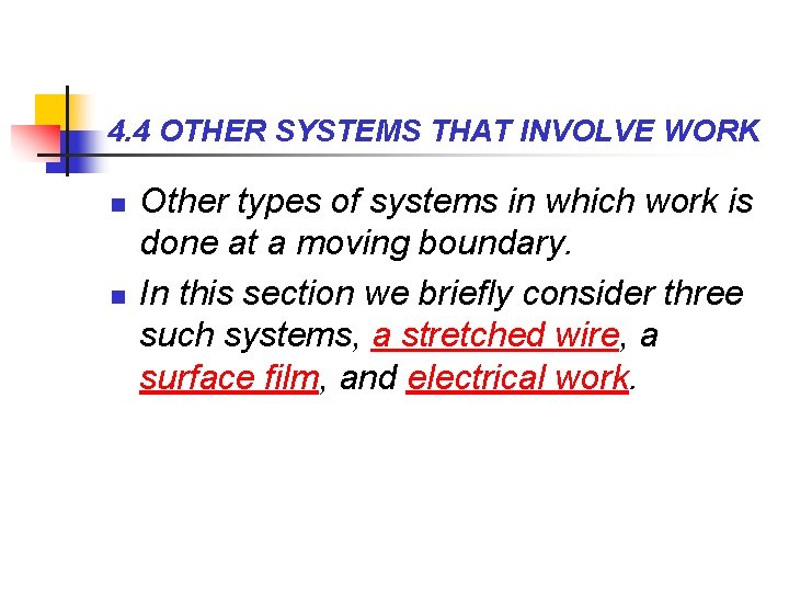 4. 4 OTHER SYSTEMS THAT INVOLVE WORK n n Other types of systems in