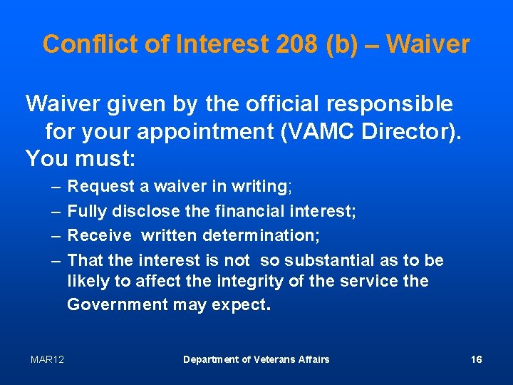 Conflict of Interest 208 (b) – Waiver given by the official responsible for your