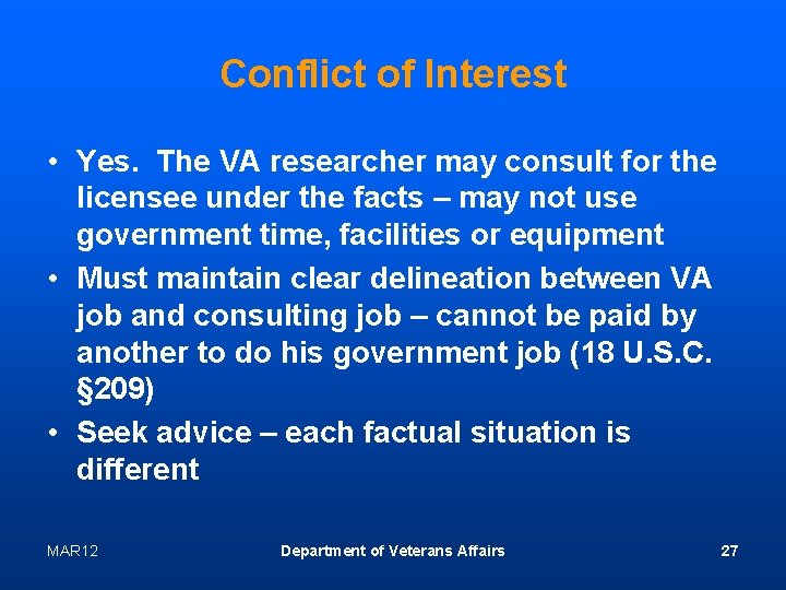 Conflict of Interest • Yes. The VA researcher may consult for the licensee under