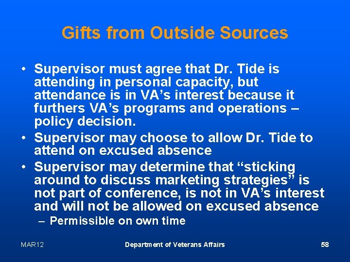 Gifts from Outside Sources • Supervisor must agree that Dr. Tide is attending in
