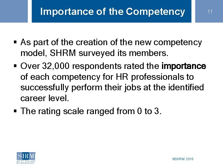 Importance of the Competency § As part of the creation of the new competency