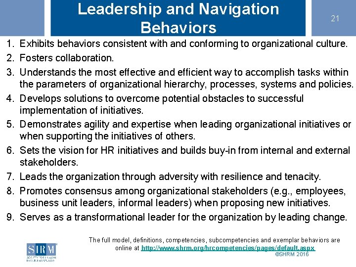 Leadership and Navigation Behaviors 21 1. Exhibits behaviors consistent with and conforming to organizational