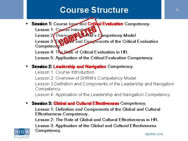 Course Structure 4 § Session 1: Course Intro and Critical Evaluation Competency. Lesson 1: