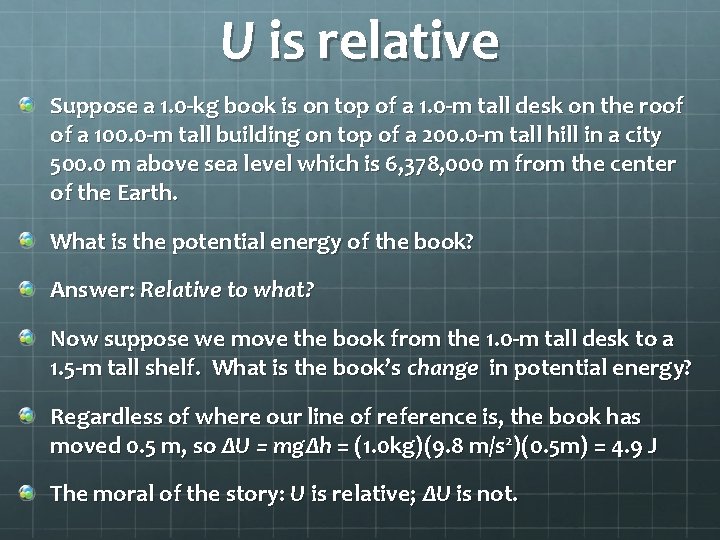 U is relative Suppose a 1. 0 -kg book is on top of a