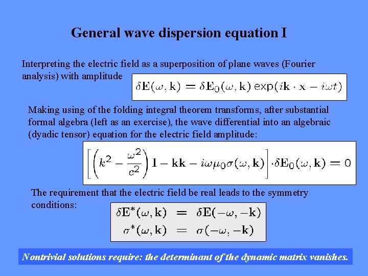 General wave dispersion equation I Interpreting the electric field as a superposition of plane