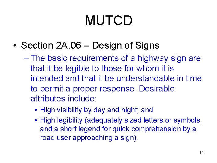 MUTCD • Section 2 A. 06 – Design of Signs – The basic requirements
