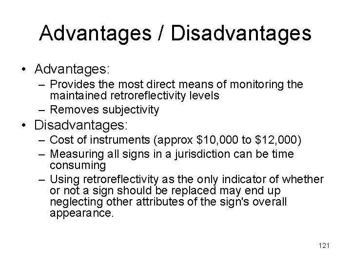 Advantages / Disadvantages • Advantages: – Provides the most direct means of monitoring the Advantages / Disadvantages • Advantages: – Provides the most direct means of monitoring the