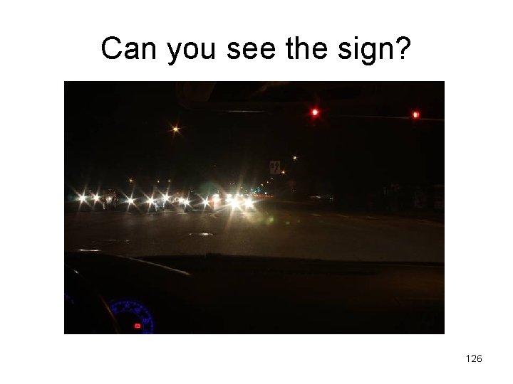 Can you see the sign? 126 