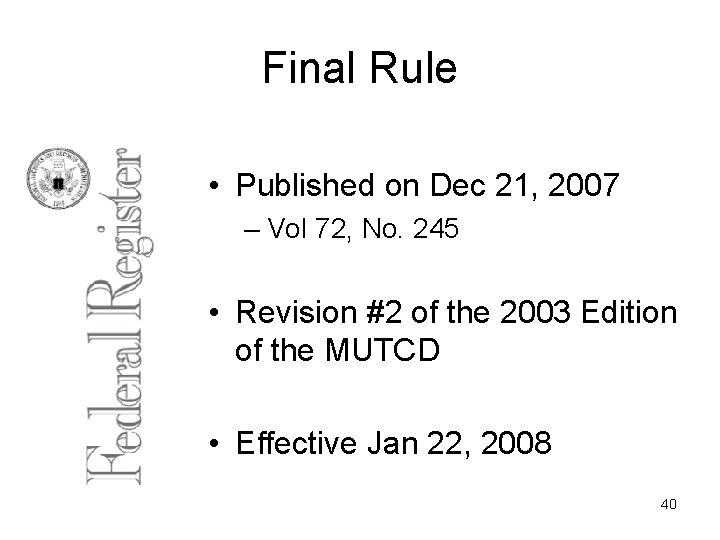 Final Rule • Published on Dec 21, 2007 – Vol 72, No. 245 •