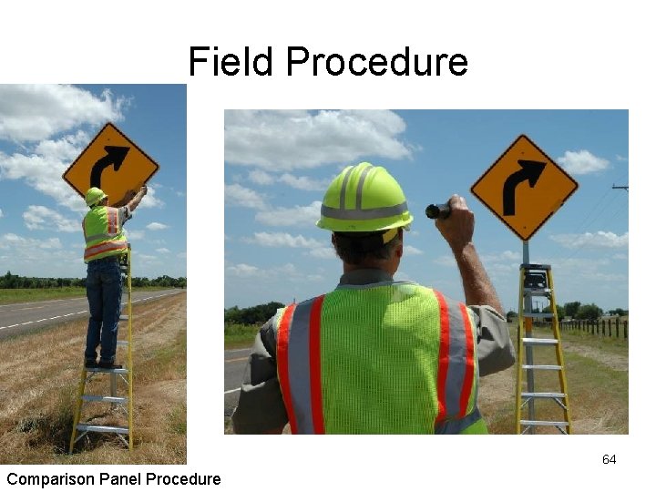 Field Procedure 64 Comparison Panel Procedure 