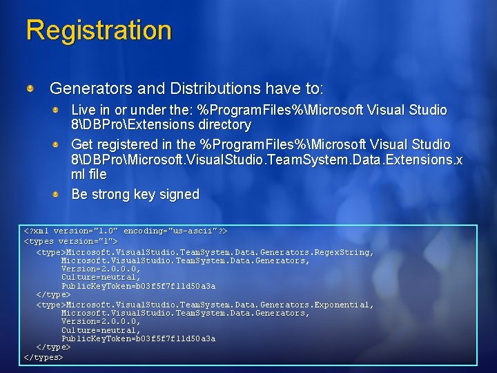 Registration Generators and Distributions have to: Live in or under the: %Program. Files%Microsoft Visual