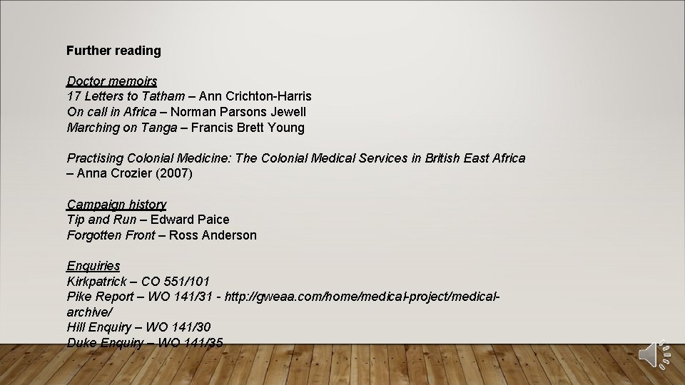 Further reading Doctor memoirs 17 Letters to Tatham – Ann Crichton-Harris On call in
