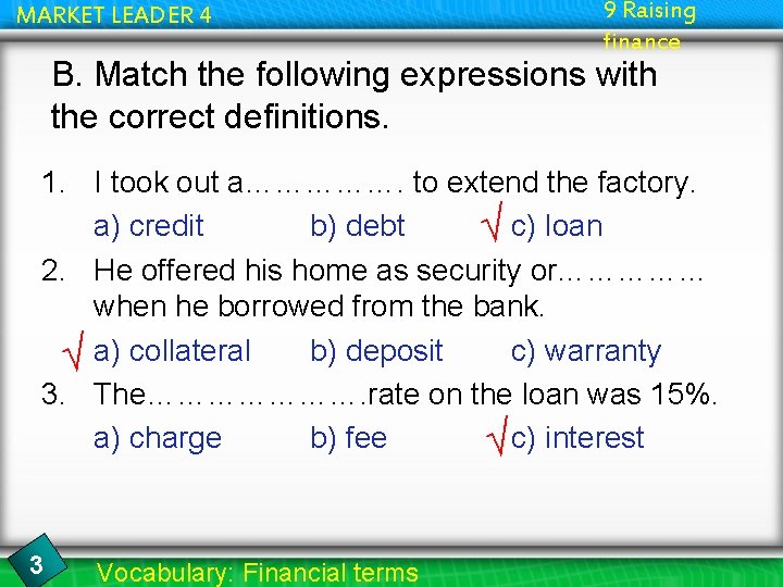 MARKET LEADER 4 9 Raising finance B. Match the following expressions with the correct