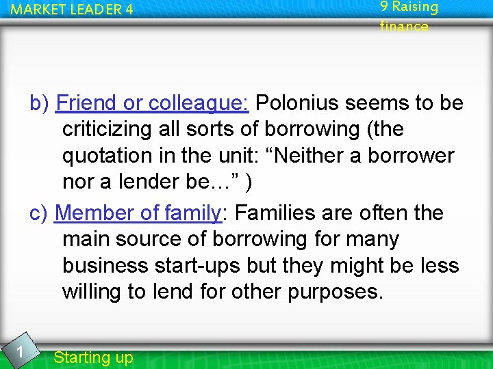 MARKET LEADER 4 9 Raising finance b) Friend or colleague: Polonius seems to be