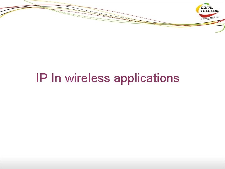 IP In wireless applications 