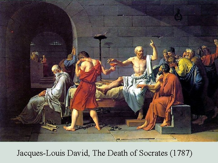 Jacques-Louis David, The Death of Socrates (1787) 