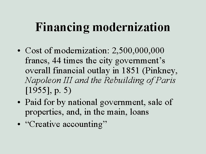 Financing modernization • Cost of modernization: 2, 500, 000 francs, 44 times the city