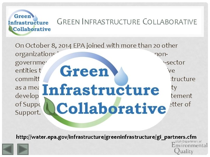 GREEN INFRASTRUCTURE COLLABORATIVE On October 8, 2014 EPA joined with more than 20 other