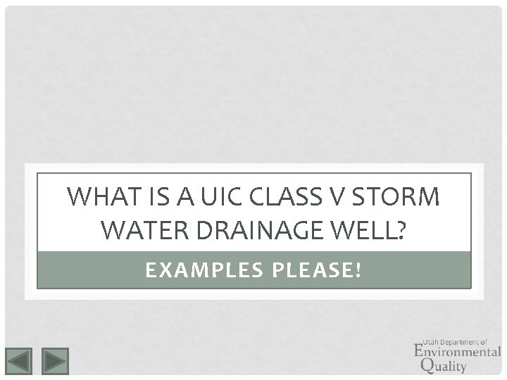 WHAT IS A UIC CLASS V STORM WATER DRAINAGE WELL? EXAMPLES PLEASE! 